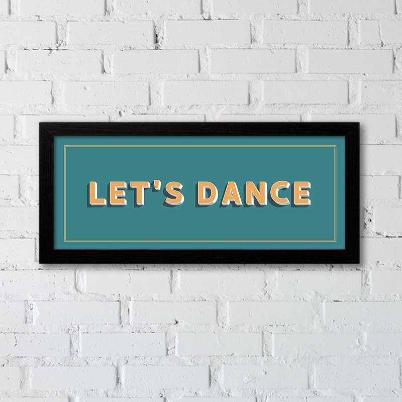 ;its dance quote print framed