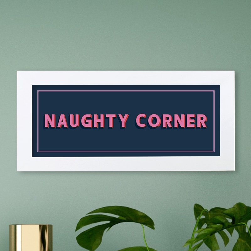 naughty corner framed print quote