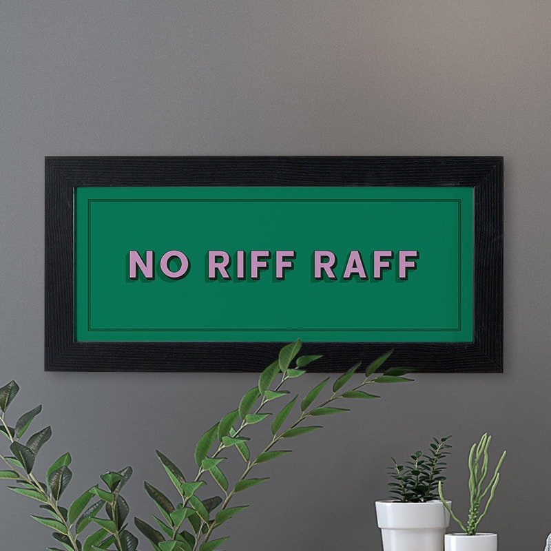 no riff raff word picture framed