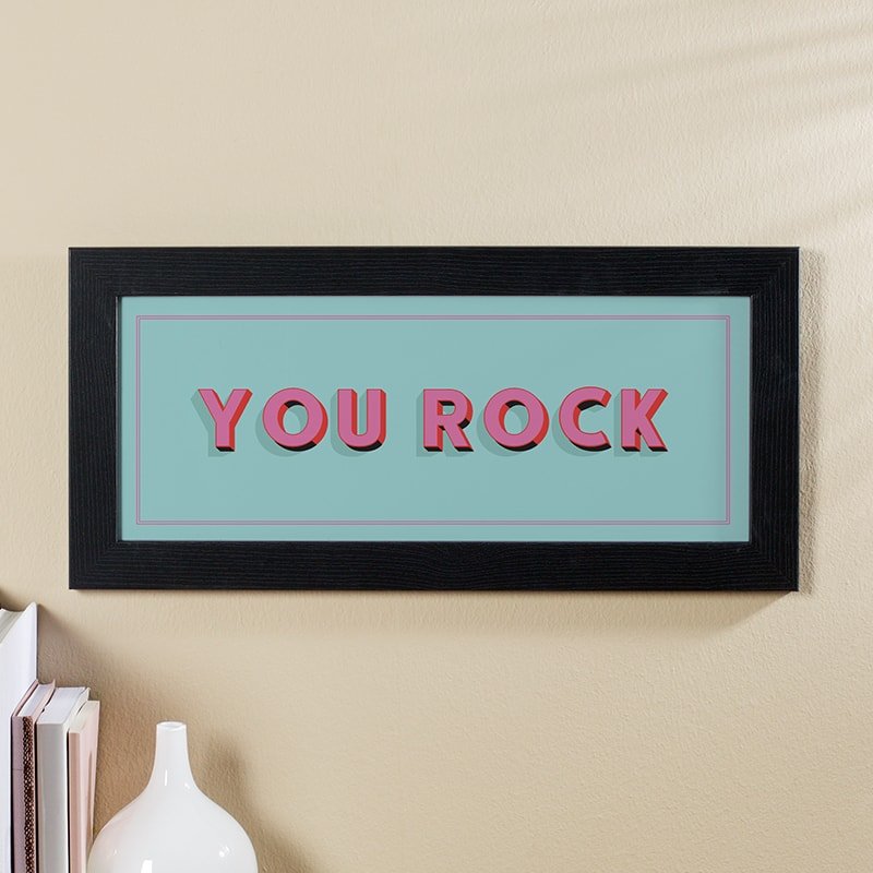 you rock framed print quote